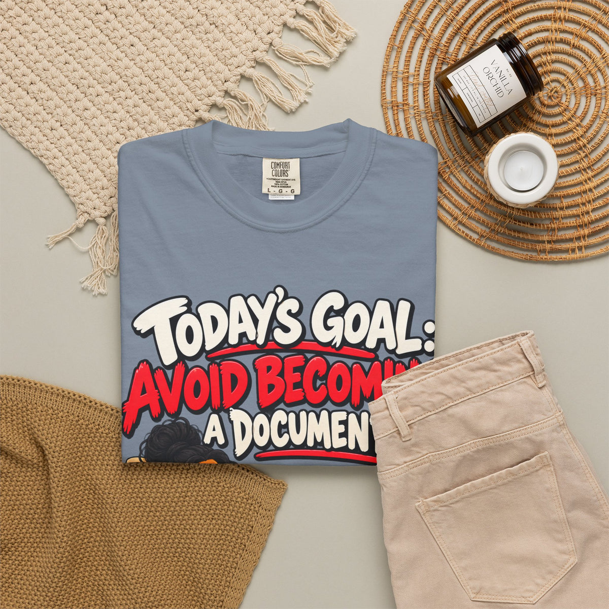 Today's Goal: Avoid Becoming A Documentary Funny Dark Humor Tee