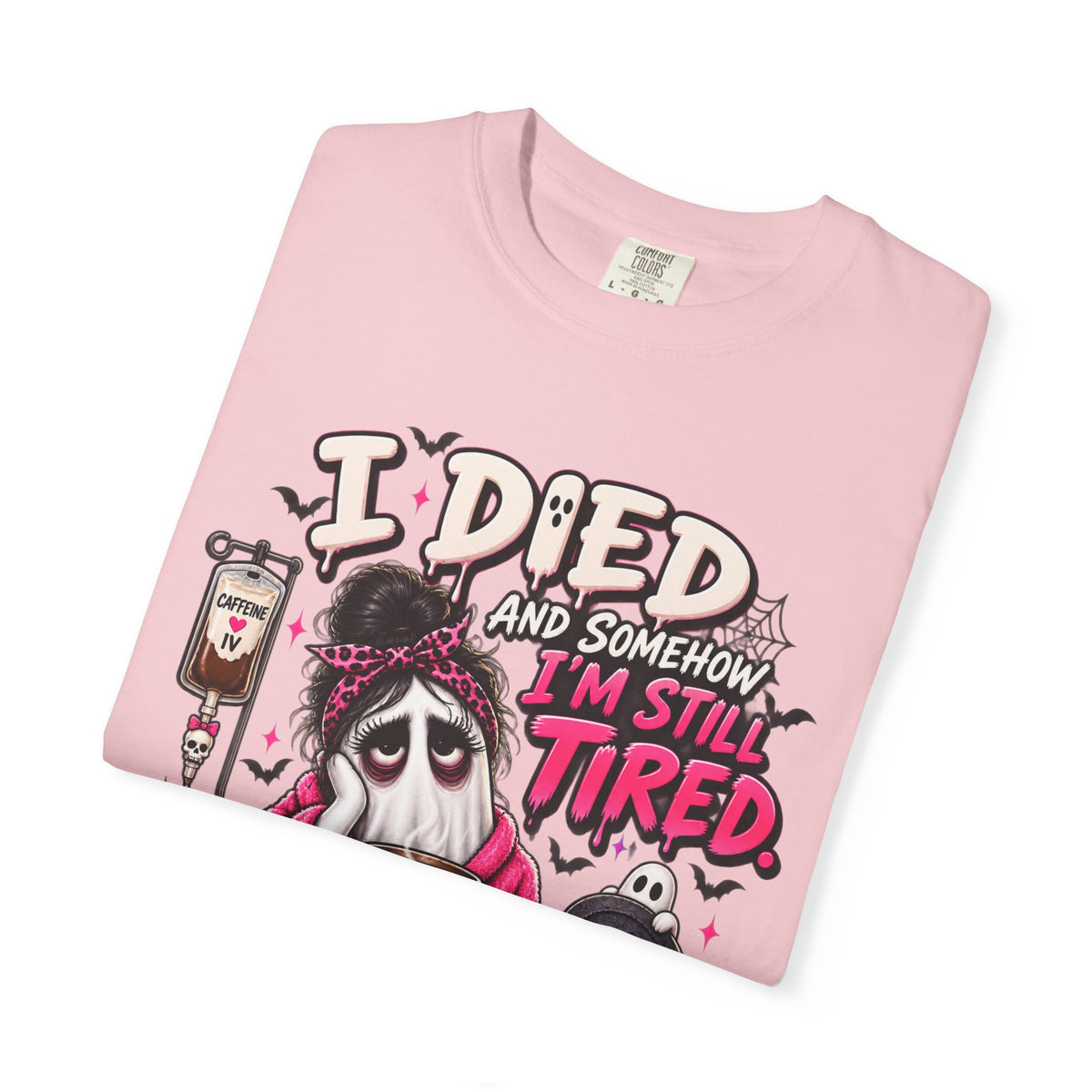 i Died and Somehow I'm Still Tired Shirt, Funny Ghost Halloween Tee, Exhausted Mom Tee