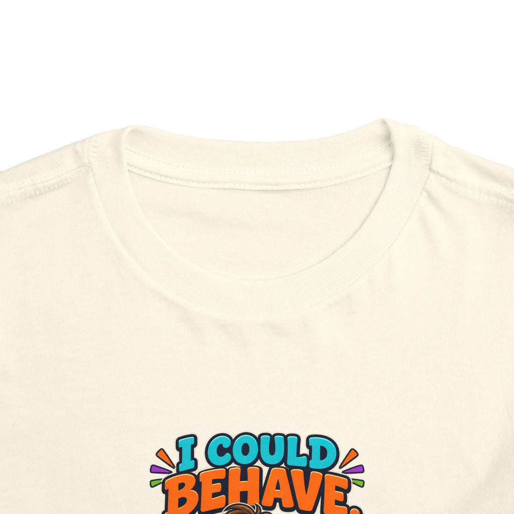 I Could Behave But Where's The Fun in That Kids Shirt, Funny Toddler Tee, Sarcastic Children's Tee