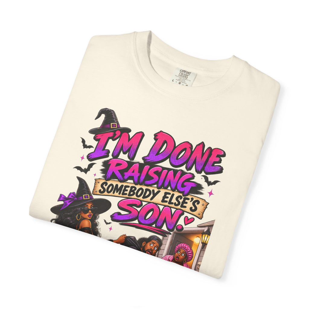 I'm Done Raising Someone Else's Son Shirt, Funny Breakup Halloween Tee, Sarcastic Relationship Tee