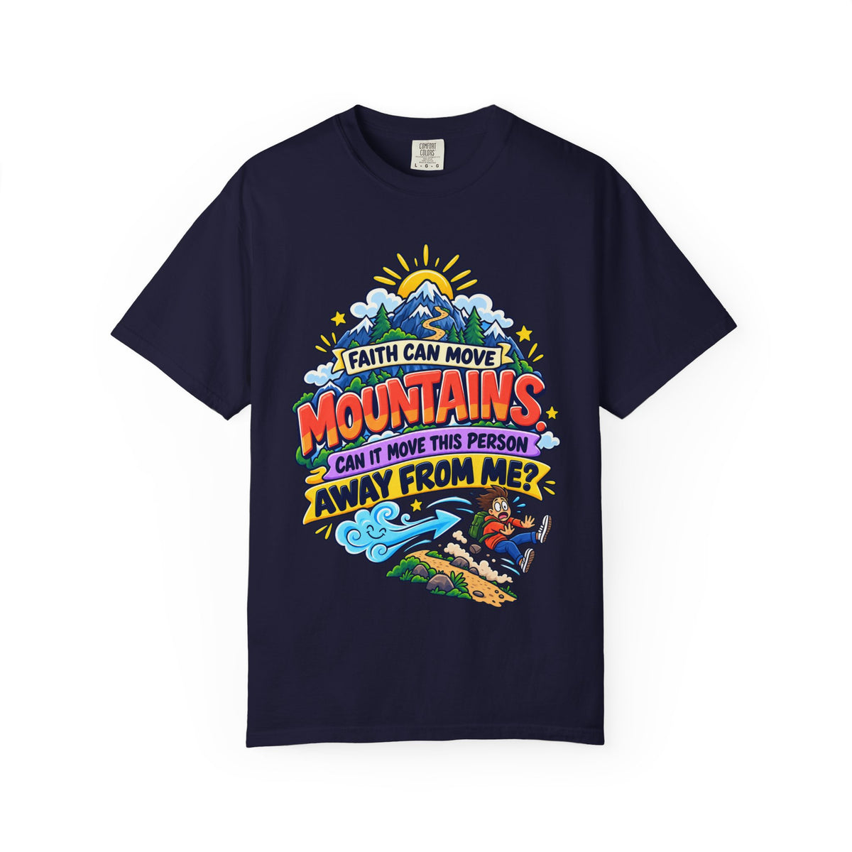 Faith Can Move Moutains Funny  Christian Shirt