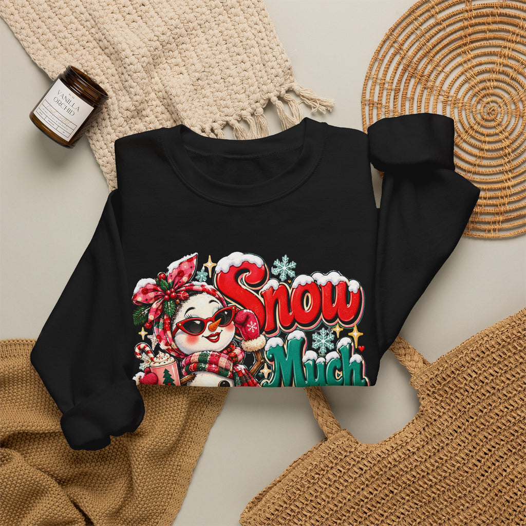 Snow Much Personality Christmas Sweatshirt, Funny Snowman Crewneck