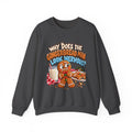 Why Does The Gingerbread Man Look Nervous Christmas Sweatshirt