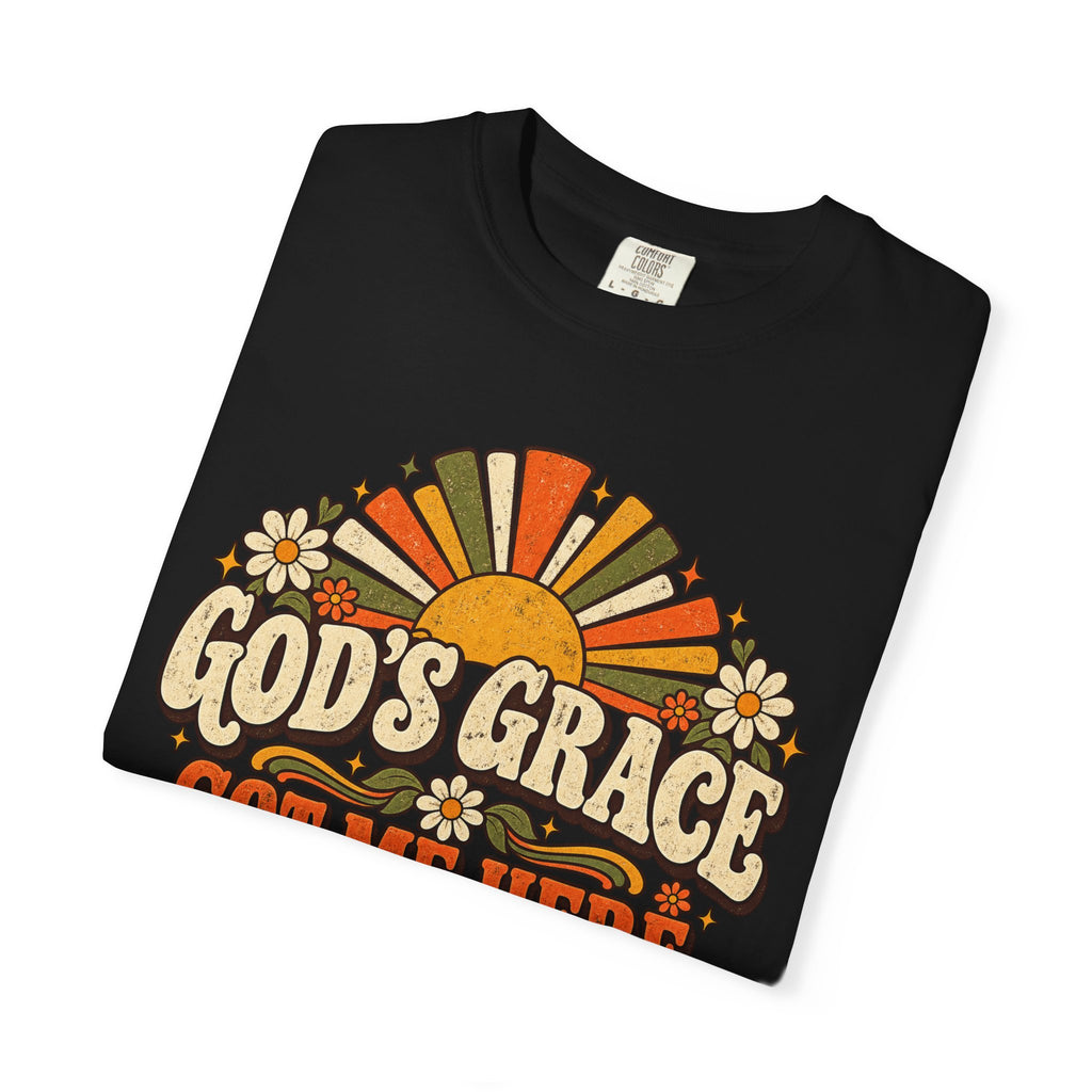 God's Grace Got Me Here Still Grateful Shirt