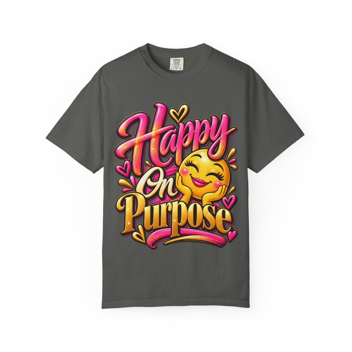 Happy On Purpose Positive Affirmation Graphic T-Shirt