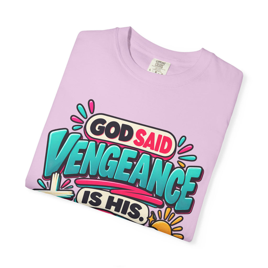 God Said Vengeance is His Fine I'll Wait Shirt
