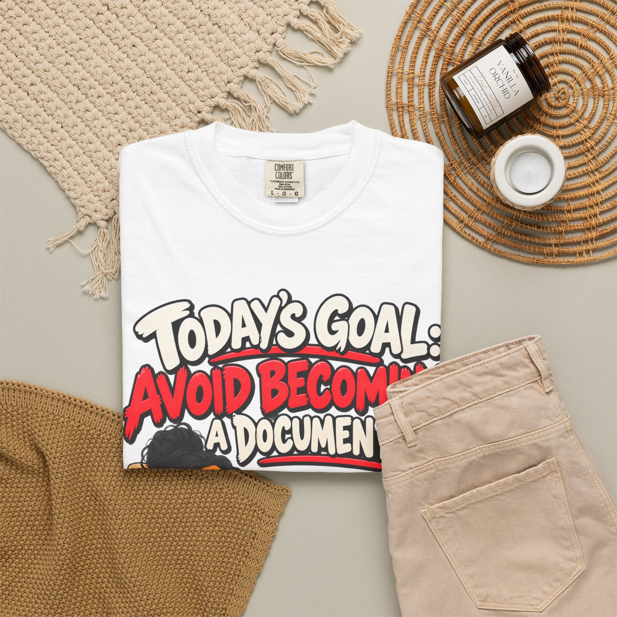 Today's Goal: Avoid Becoming A Documentary Funny Dark Humor Tee