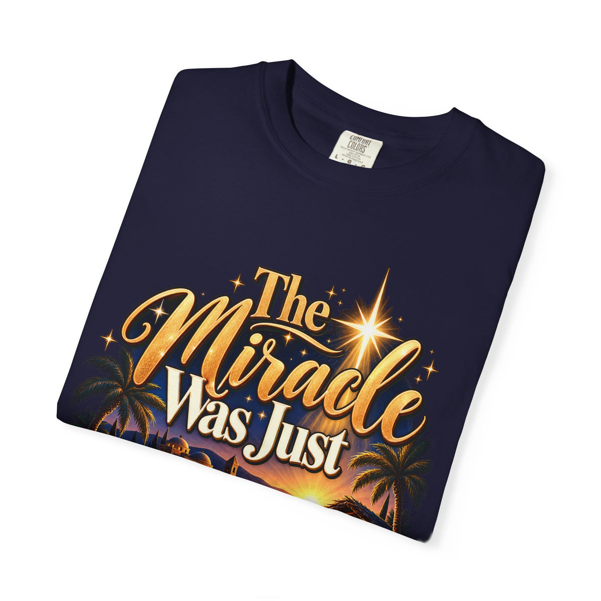 The Miracle Was Just The Beginning Christmas Shirt
