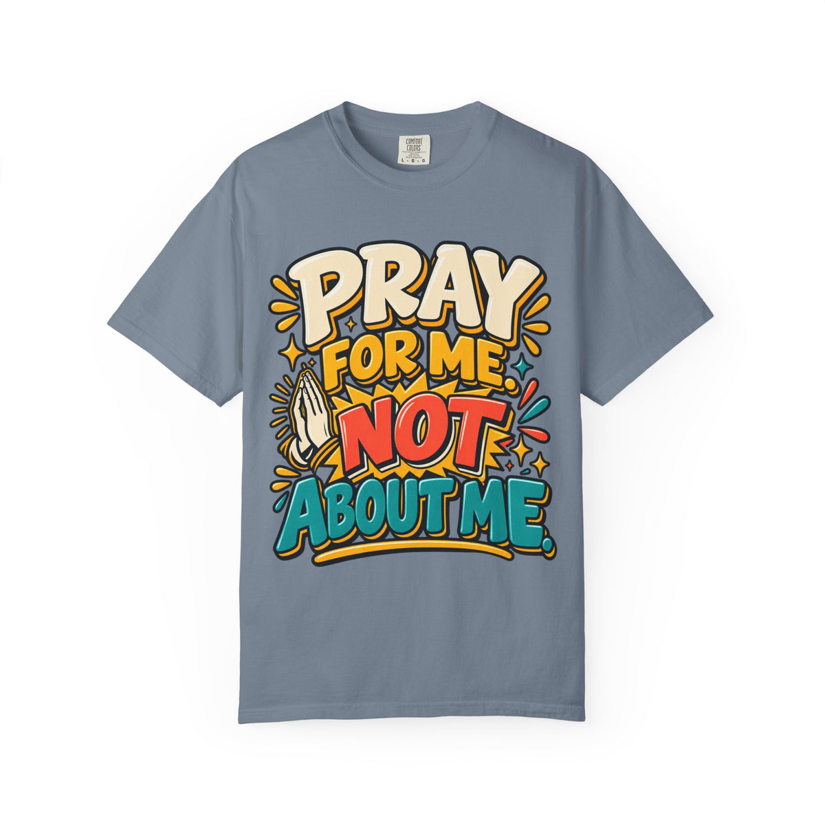 Pray For Me Not About Me Shirt