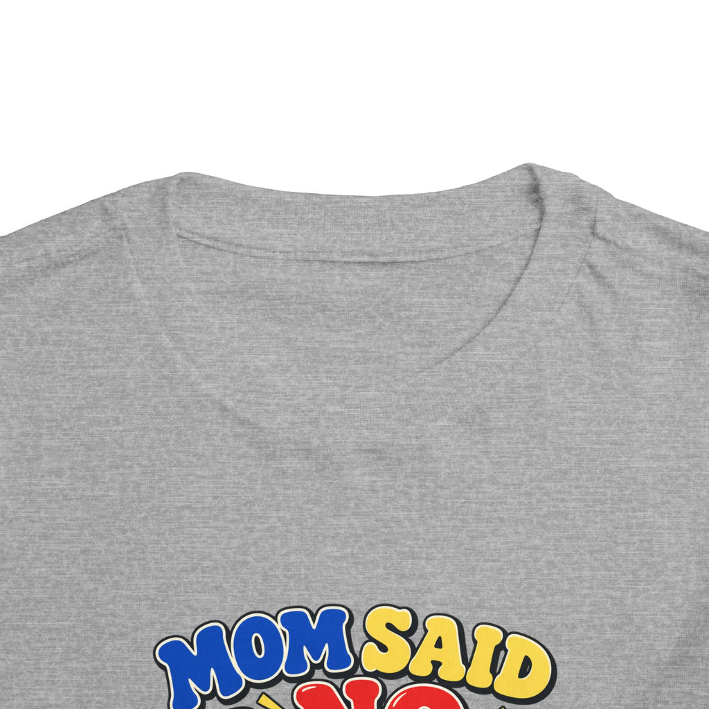 Mom Said No I'm Getting a Second Opinion Kids Shirt, Funny Toddler Tee, Grandma's Favorite Gift