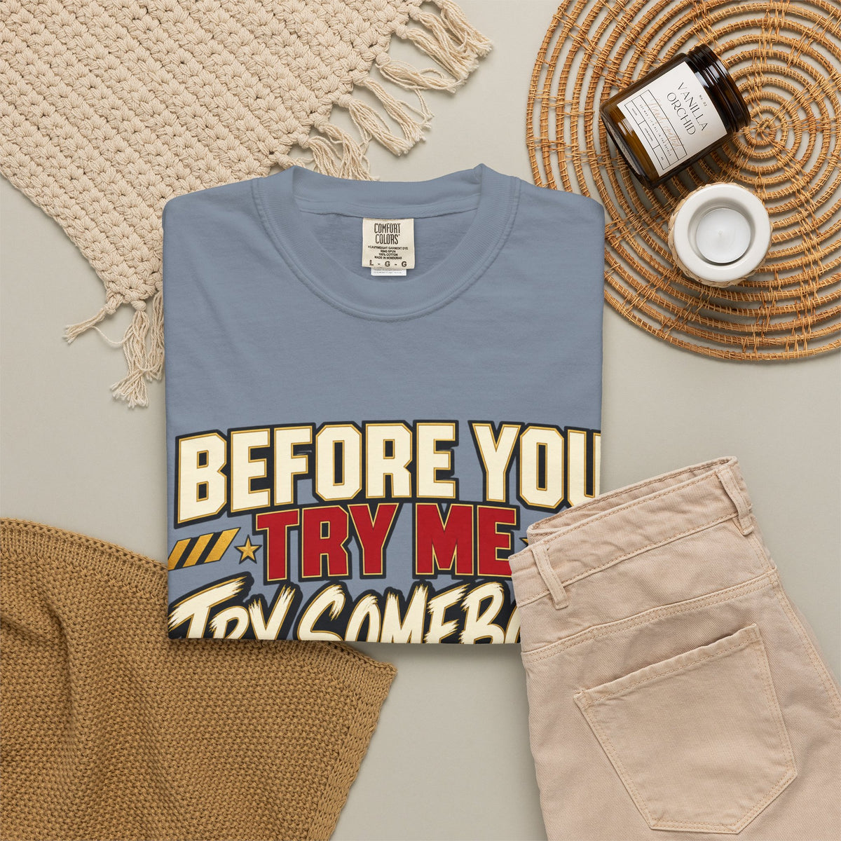Before You Try Me Try Somebody Else Shirt, Funny Sarcastic Attitude Graphic Tee