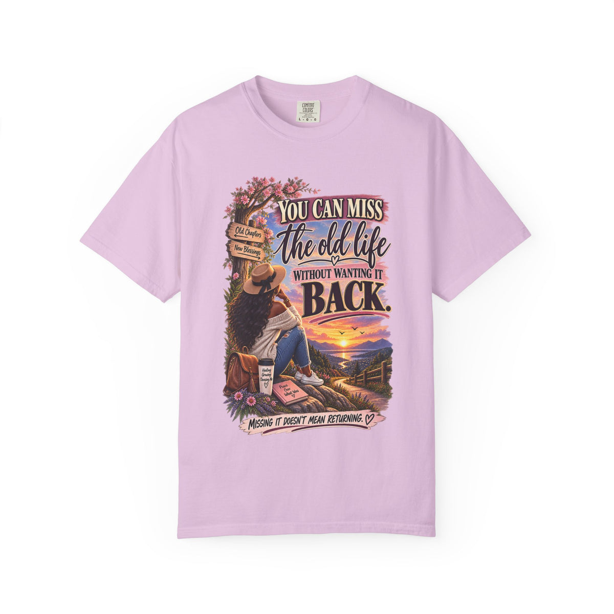 You Can Miss The Old Life Without Wanting it Back Shirt, Women's Healing Journey Tee, Choosing Me