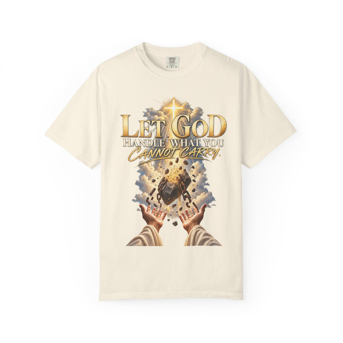 Let God Handle What You Cannot Carry Christian Faith Shirt