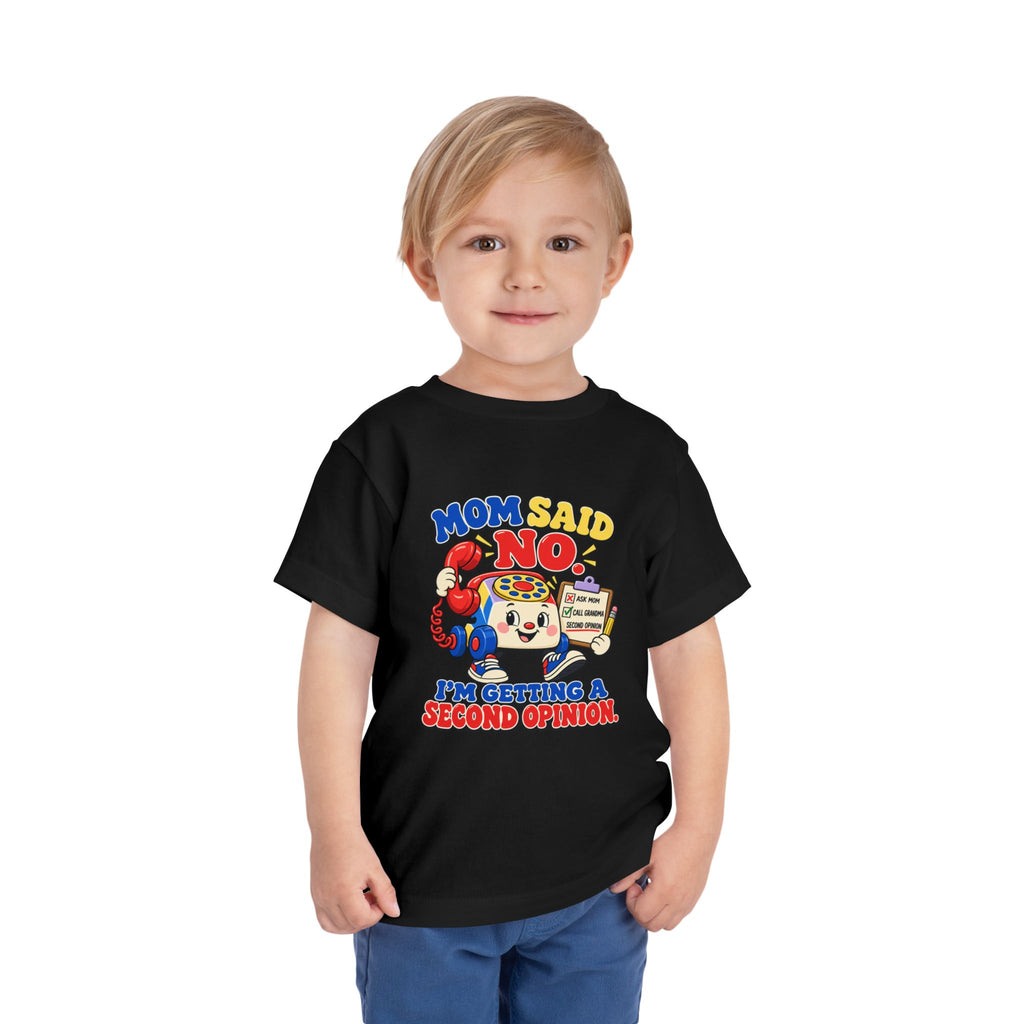 Mom Said No I'm Getting a Second Opinion Kids Shirt, Funny Toddler Tee, Grandma's Favorite Gift
