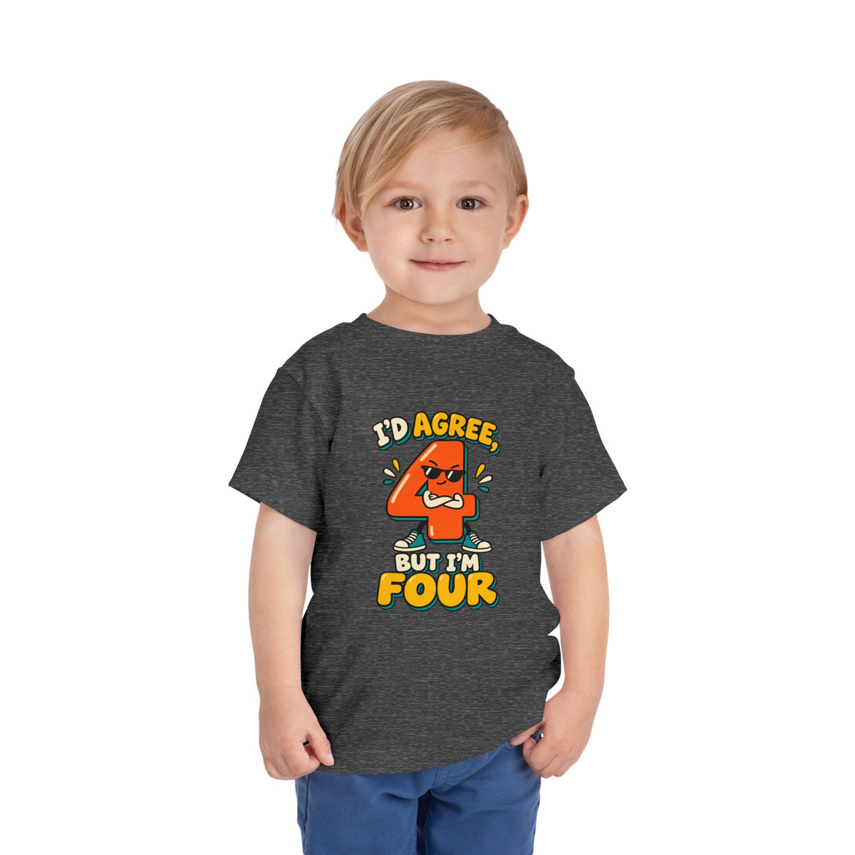 I'd Agree But I'm Four Shirt, Funny 4th Birthday Toddler Tee, Sassy Four Year Old Birthday Shirt