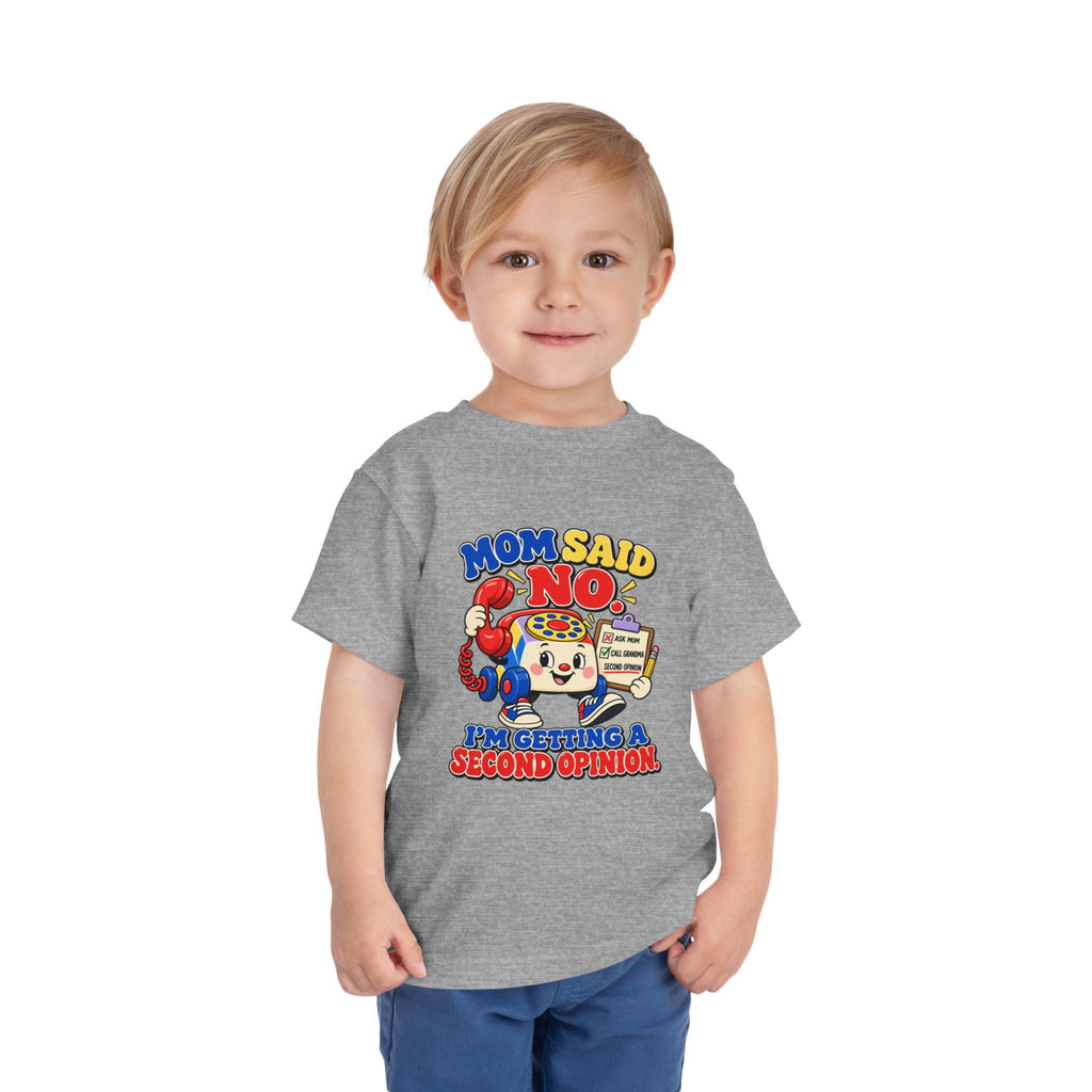 Mom Said No I'm Getting a Second Opinion Kids Shirt, Funny Toddler Tee, Grandma's Favorite Gift