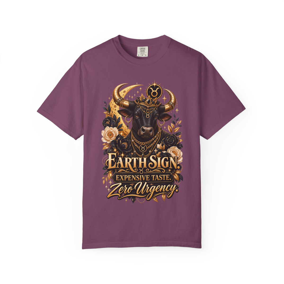 Earth Sign Expensive Taste Zero Urgency Shirt, Taurus Zodiac Tee, Astrology Lover Gift