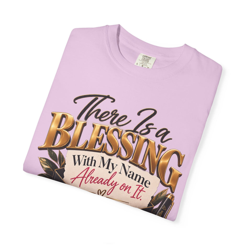 There Is A Blessing With My Name on It Shirt, Faith Affirmation Tee, Answered Prayer Christian Tee