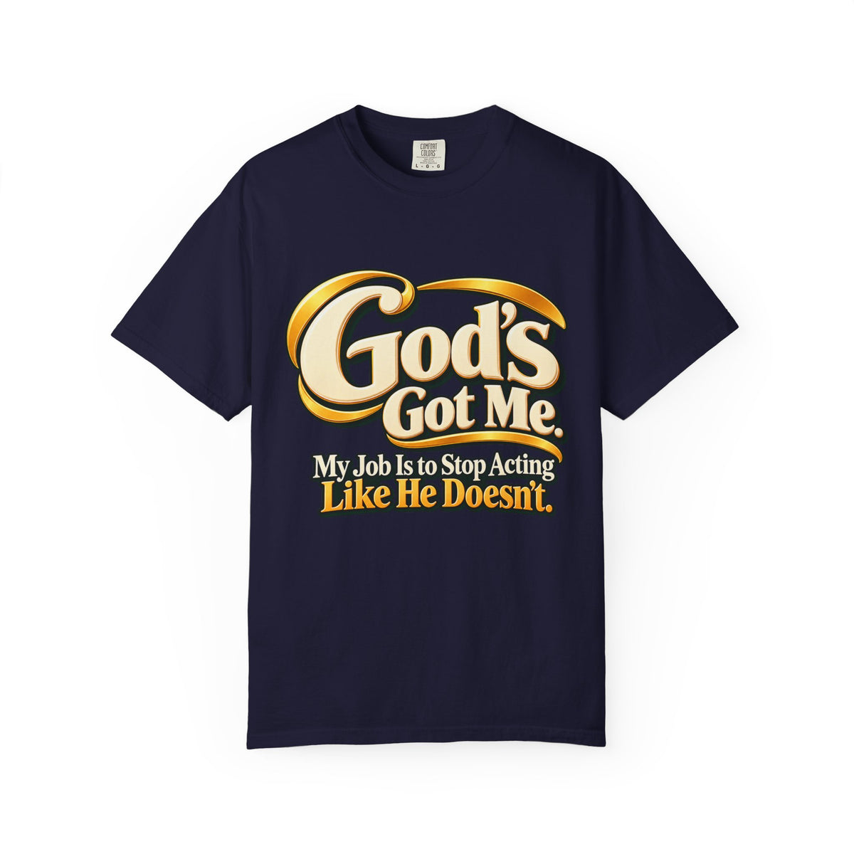 God's Got Me Christian Shirt