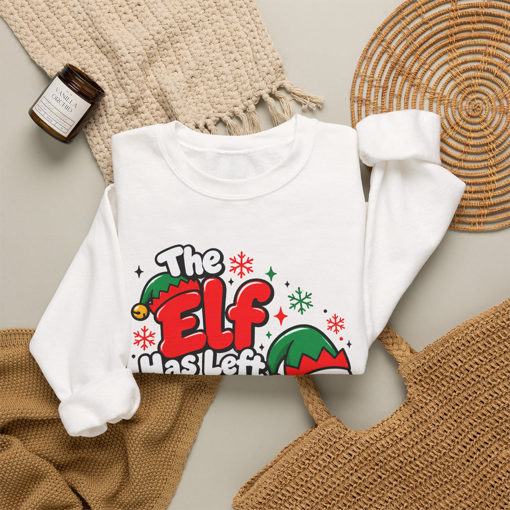 The Elf Has Left The Building Funny Christmas Sweatshirt