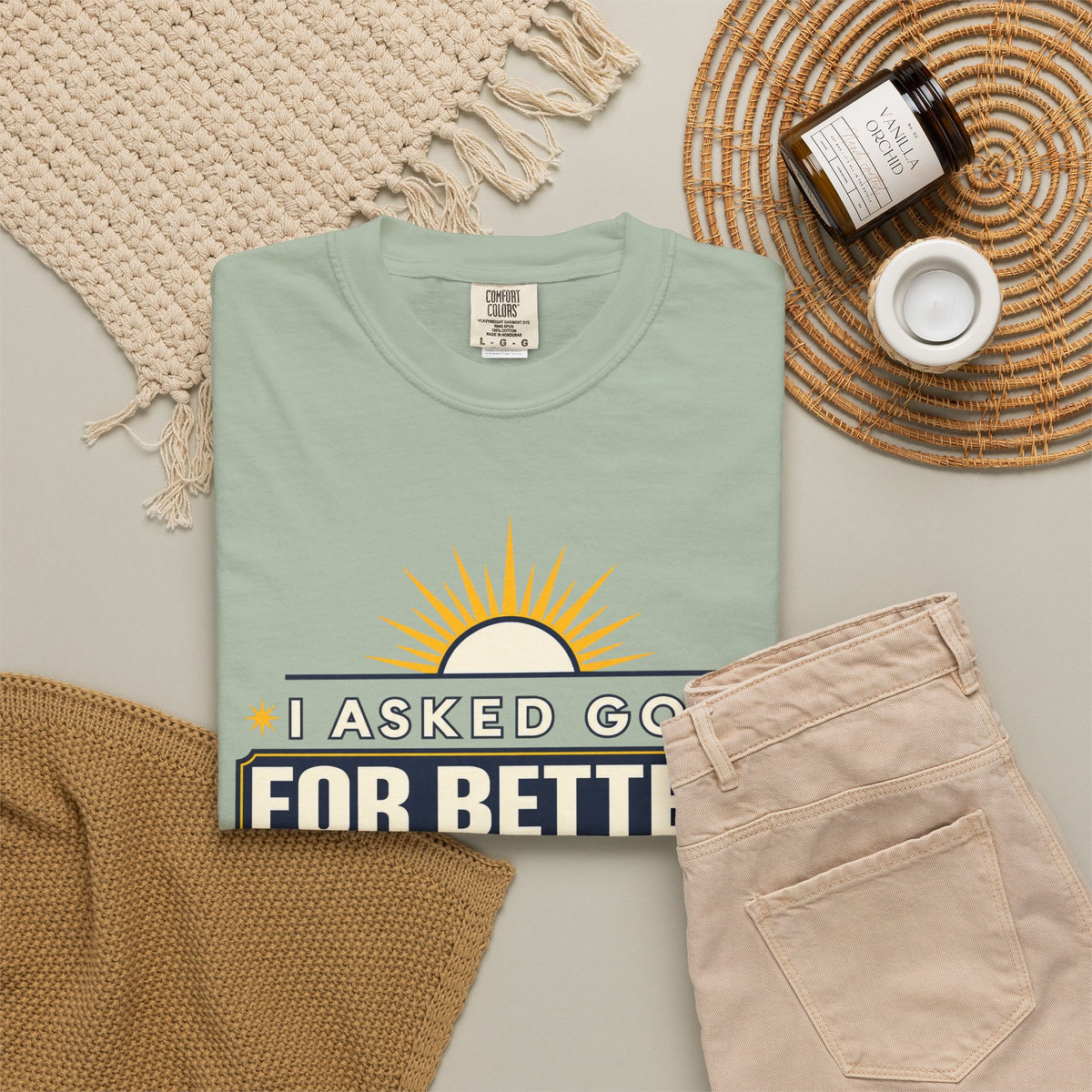 I Asked God For Better He Started With Me Shirt