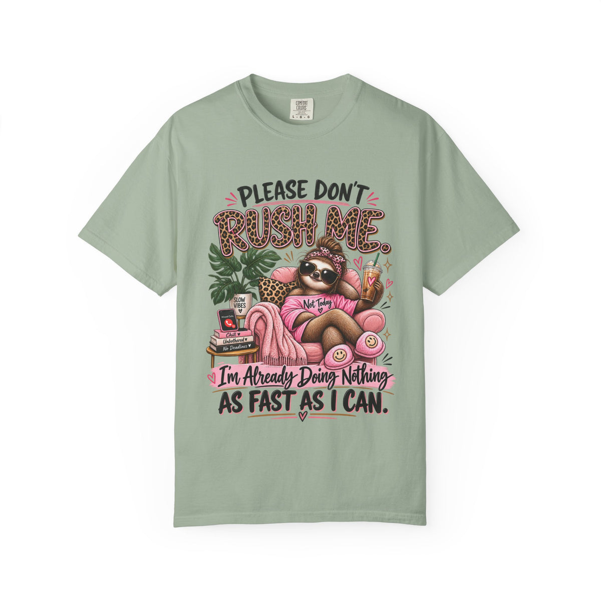 Please Don't Rush Me I'm Already Doing Nothing as Fast as I Can Sloth Shirt