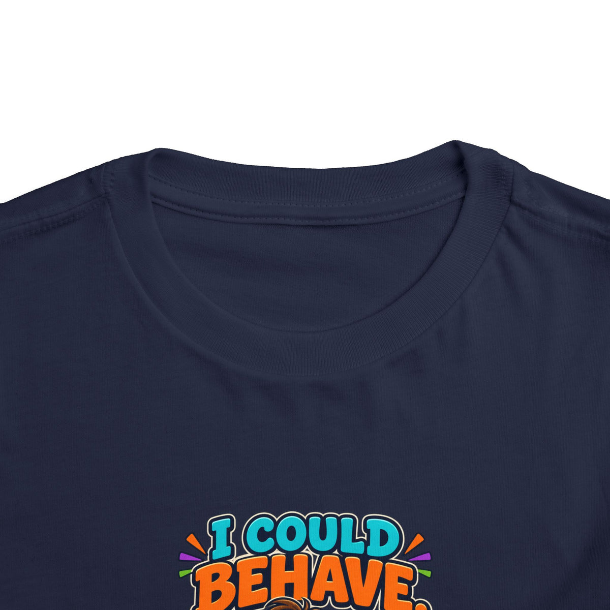 I Could Behave But Where's The Fun in That Kids Shirt, Funny Toddler Tee, Sarcastic Children's Tee