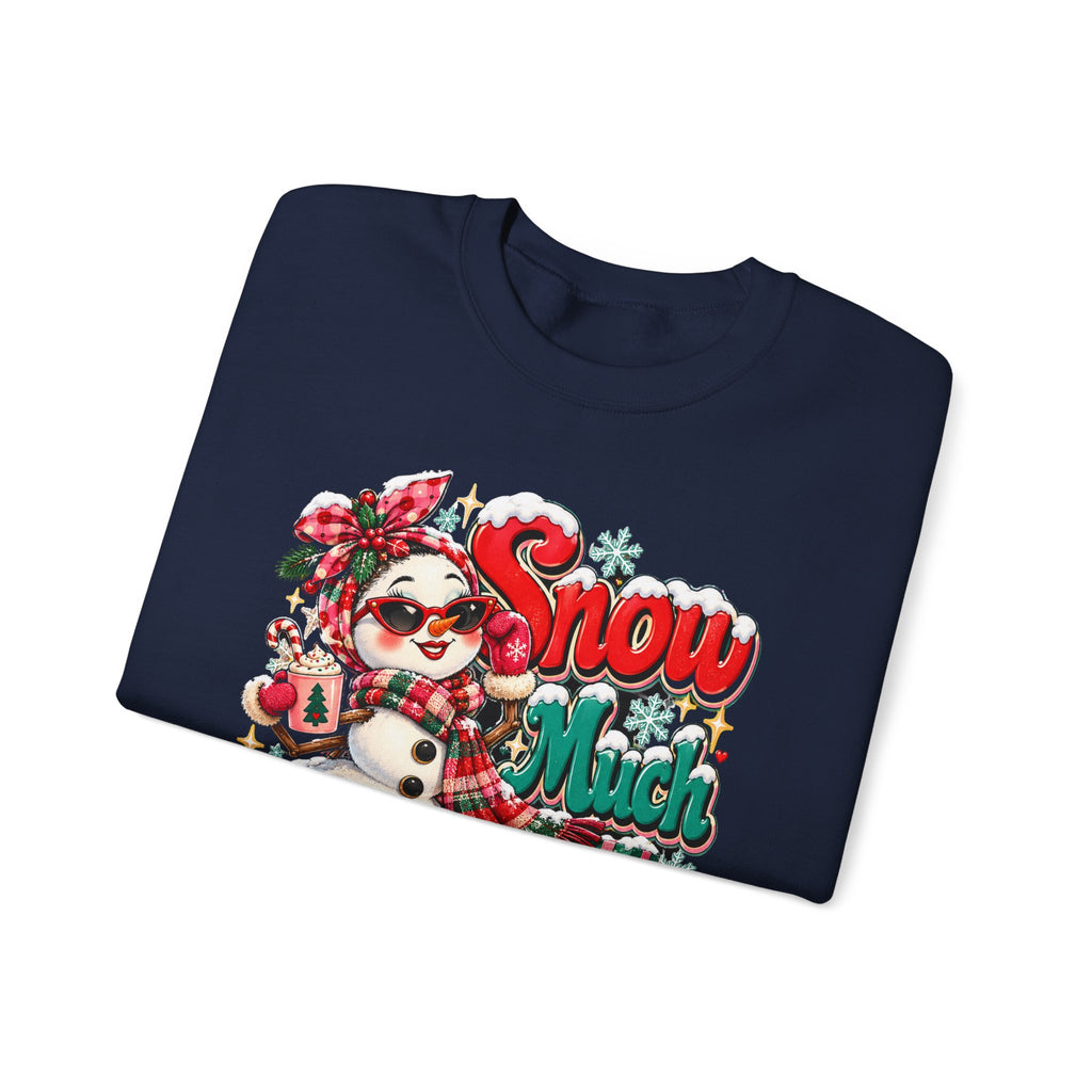 Snow Much Personality Christmas Sweatshirt, Funny Snowman Crewneck