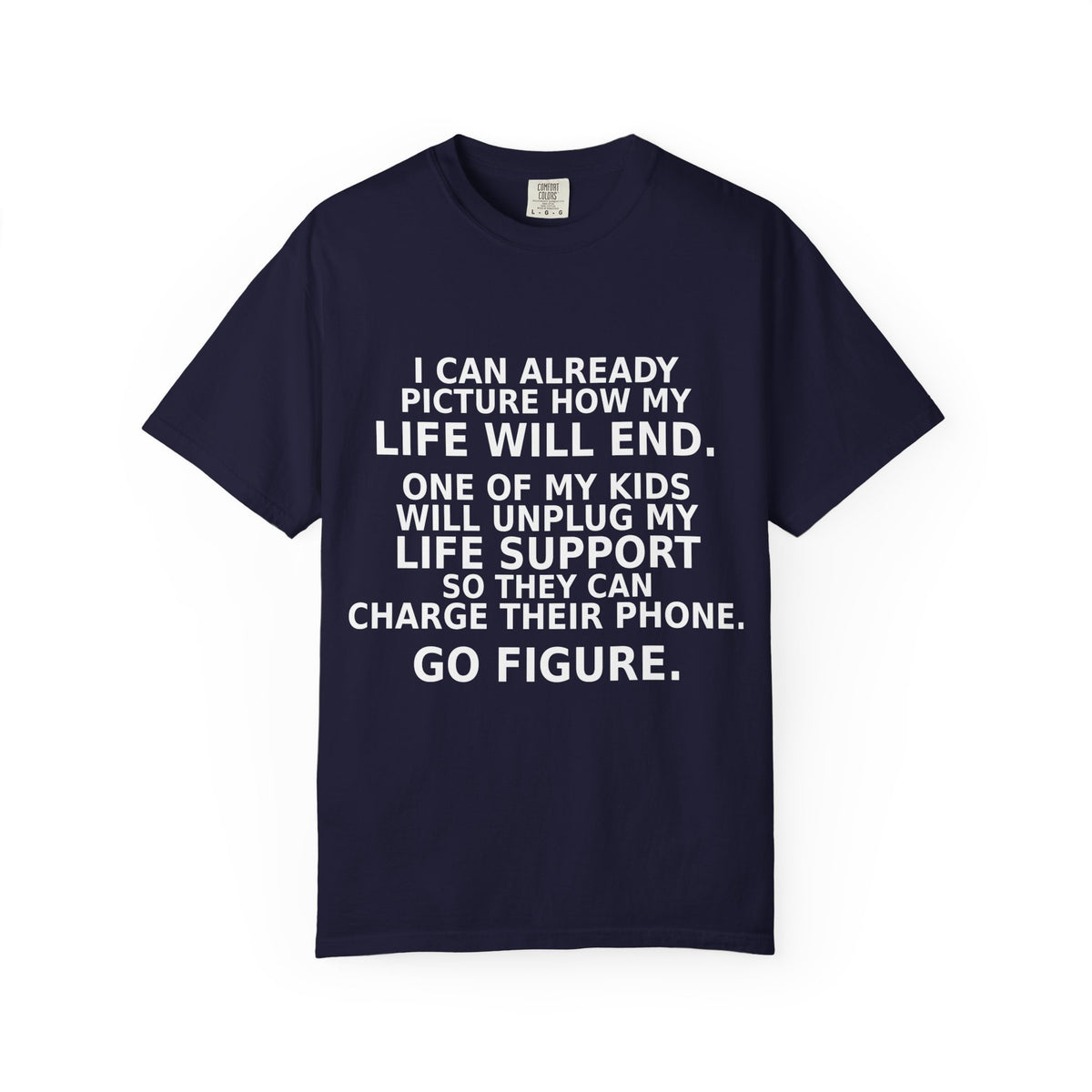 Funny Parenting Shirt, One Of My Kids Will Unplug My Life Support Tee