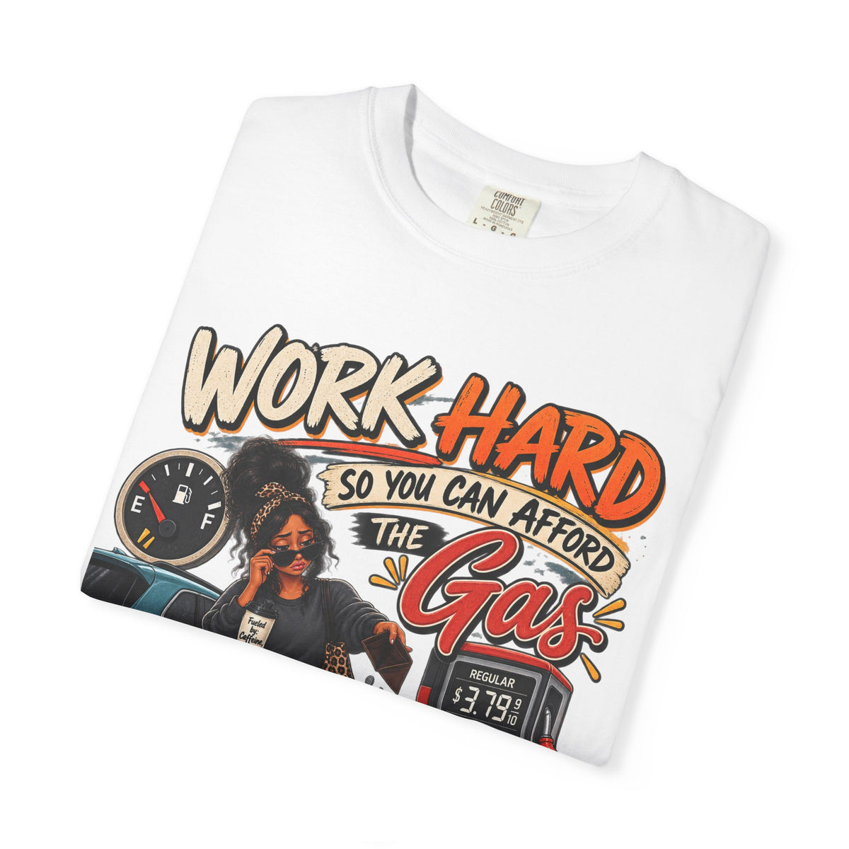Work Hard So You Can Afford Gas Shirt, Funny Working Woman Tee, Sarcastic Coworker Gift