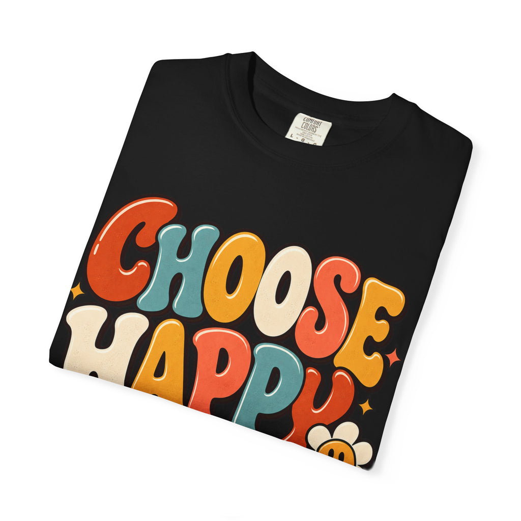 Choose Happy When You Can Shirt, Retro Positive Graphic Tee, Inspirational T-Shirt