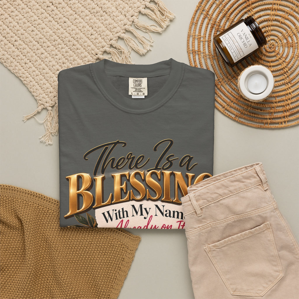 There Is A Blessing With My Name on It Shirt, Faith Affirmation Tee, Answered Prayer Christian Tee