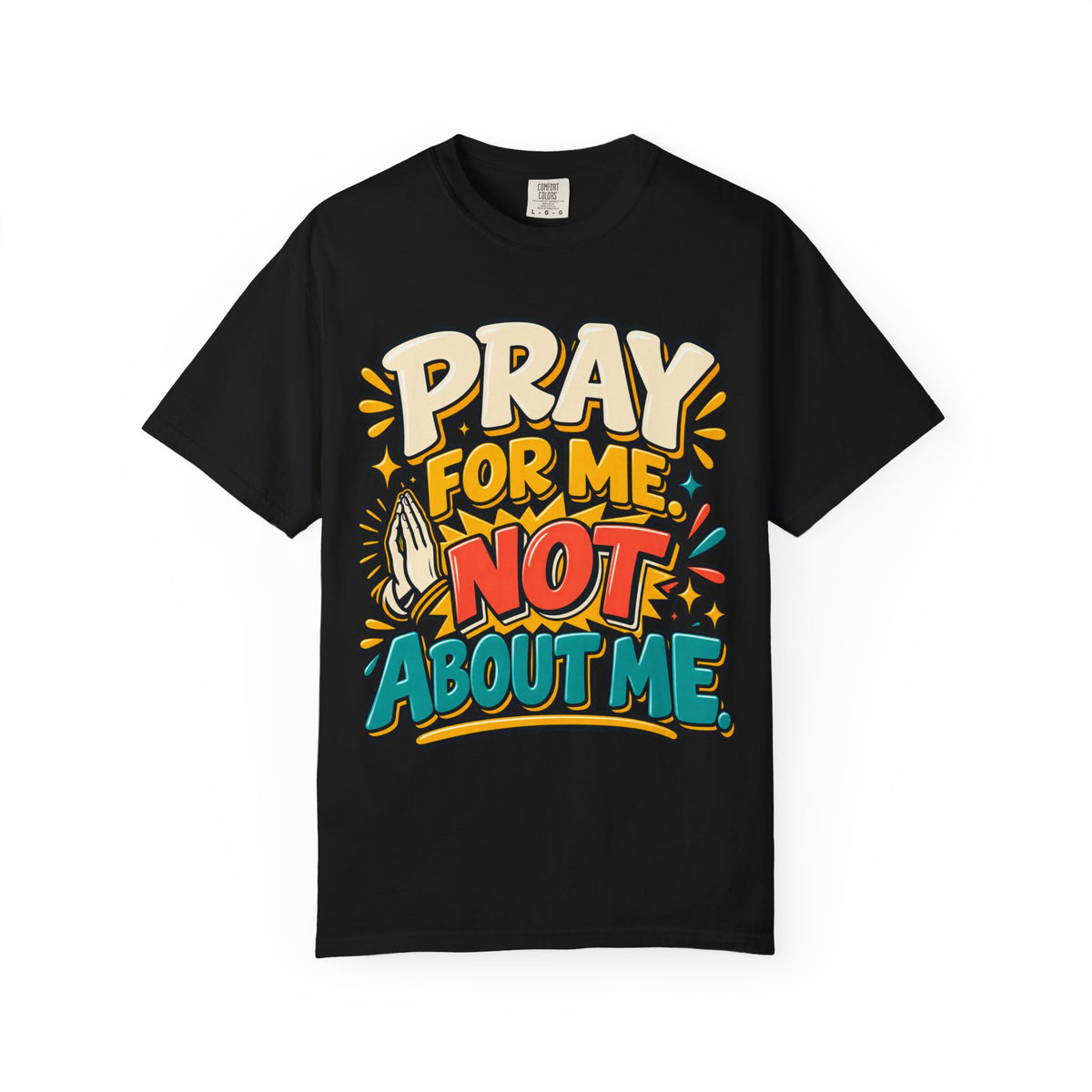 Pray For Me Not About Me Shirt
