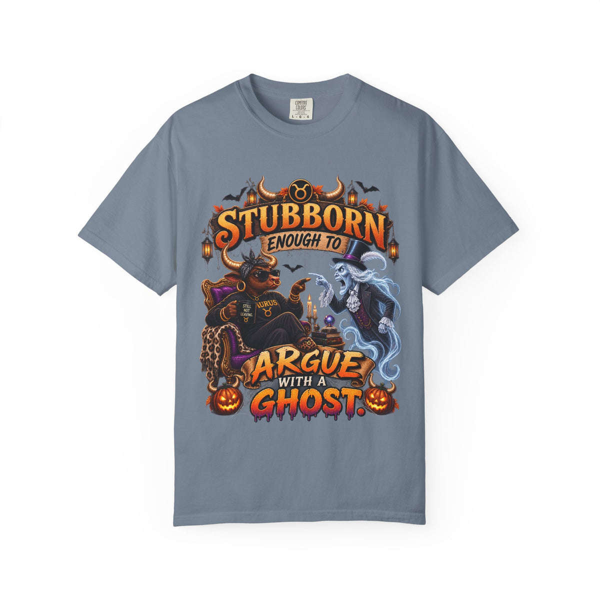 Stubborn Enough to Argue With A Ghost Shirt, Funny Taurus Halloween Tee, Zodiac Astrology Tee