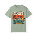 I Don't Hate You That Requires Effort Shirt