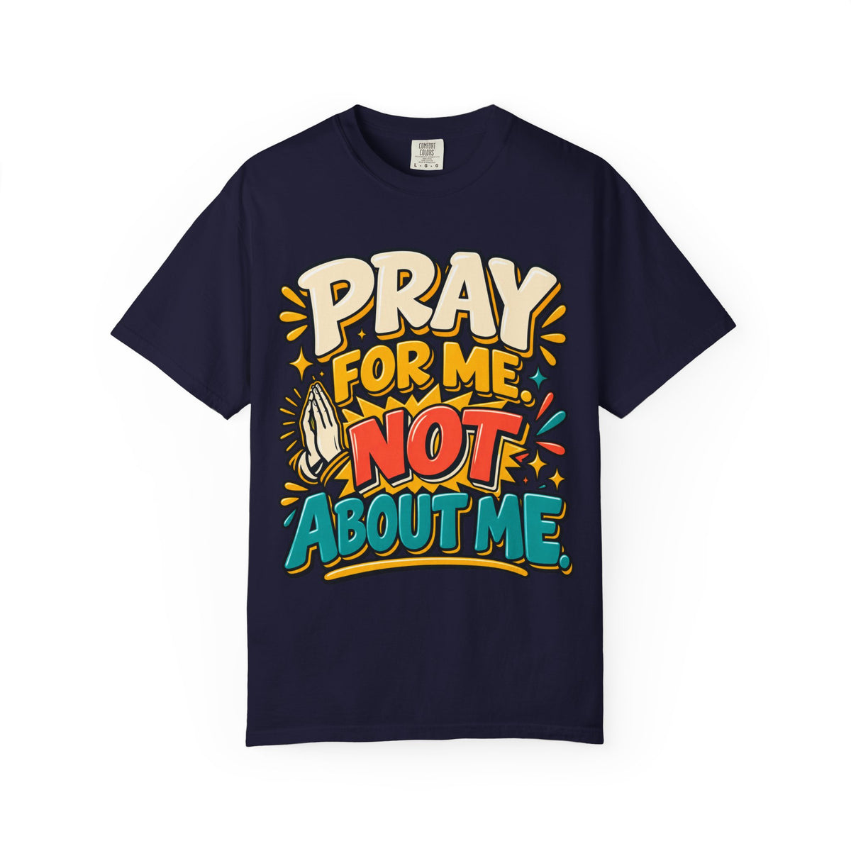 Pray For Me Not About Me Shirt