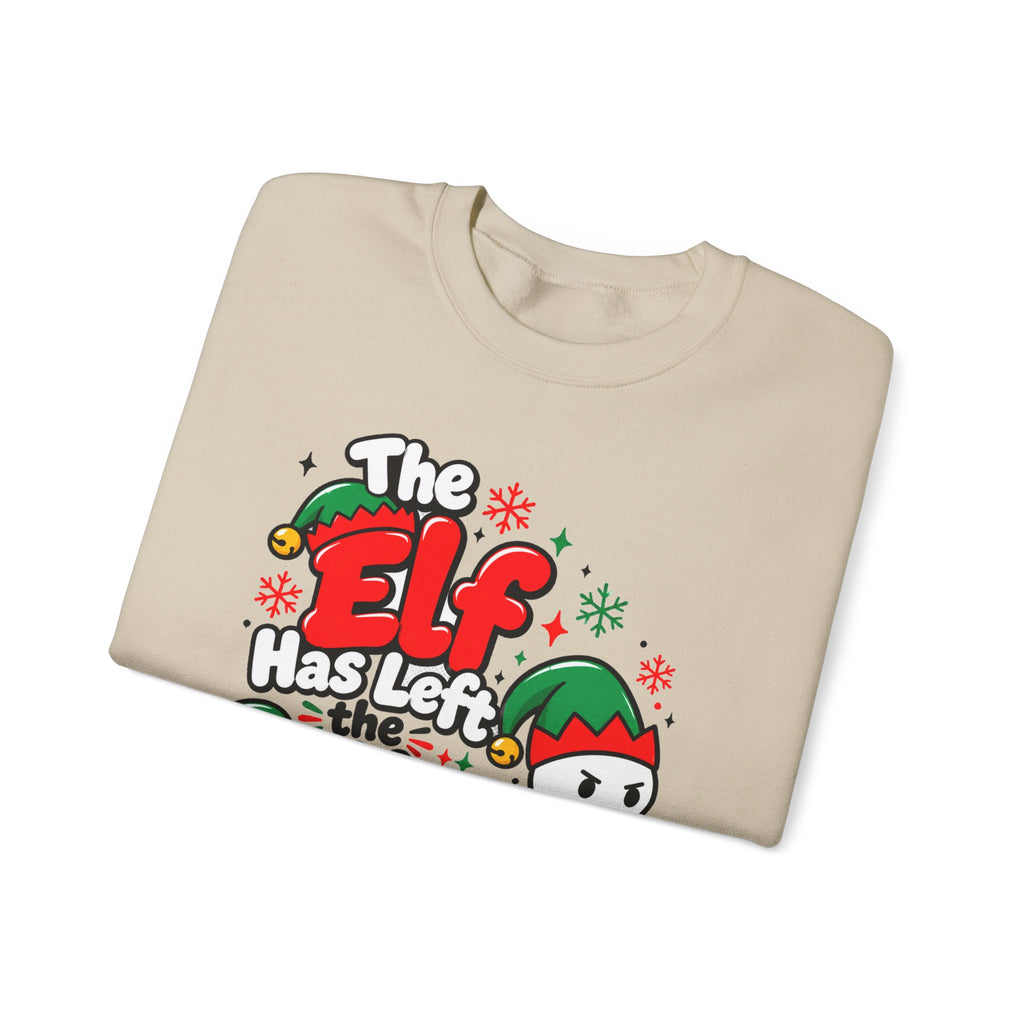 The Elf Has Left The Building Funny Christmas Sweatshirt