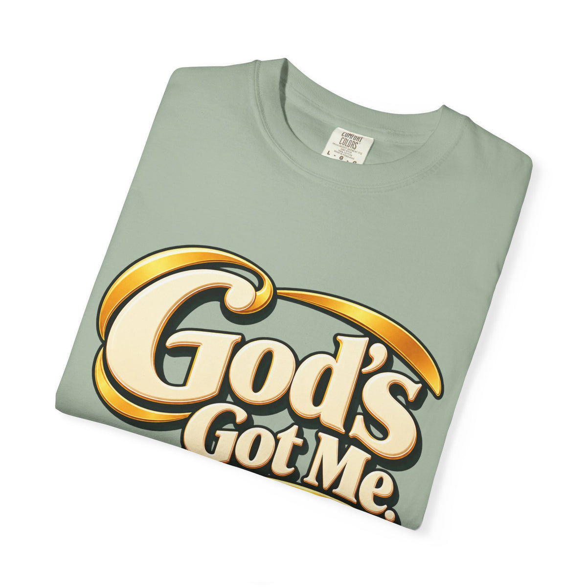 God's Got Me Christian Shirt