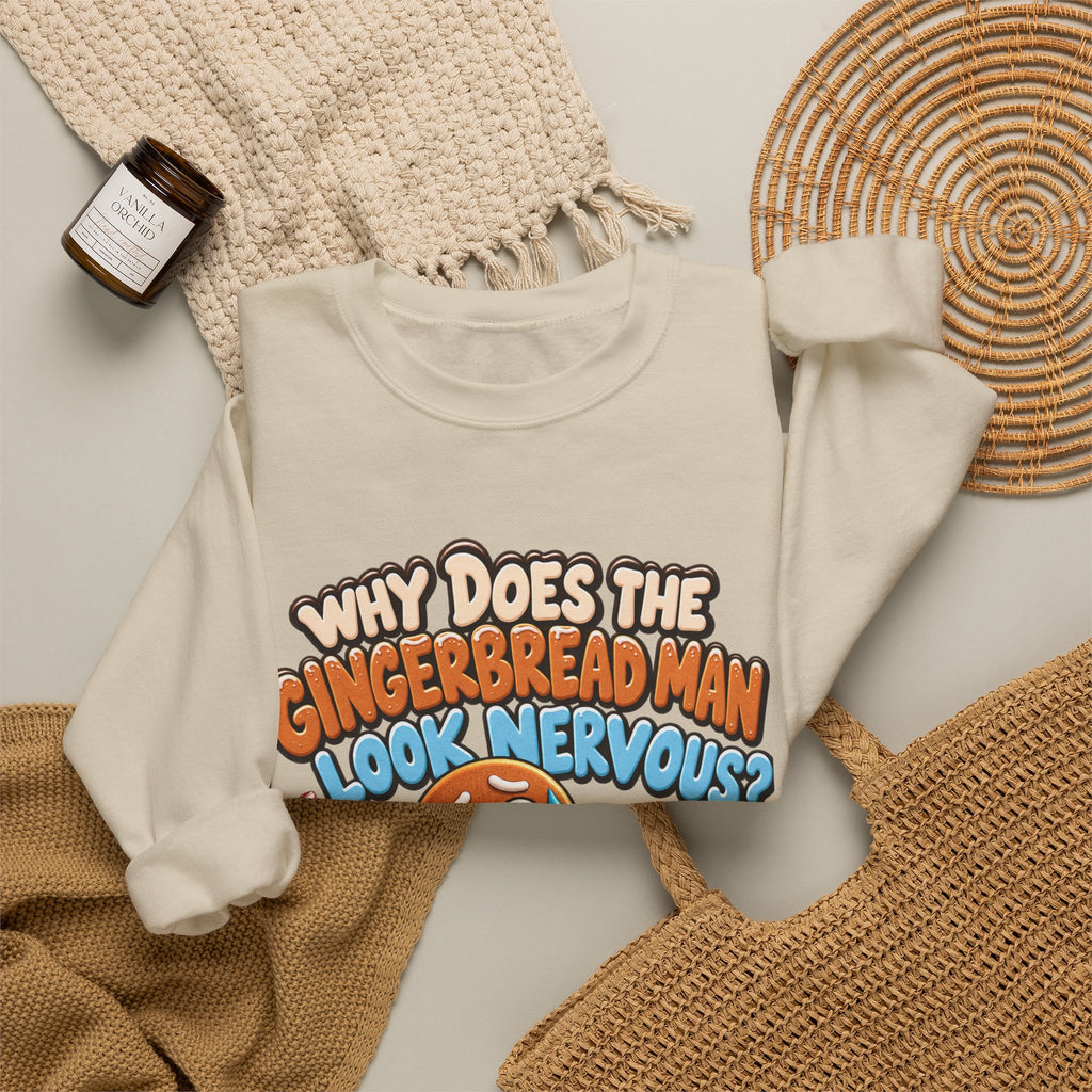 Why Does The Gingerbread Man Look Nervous Christmas Sweatshirt