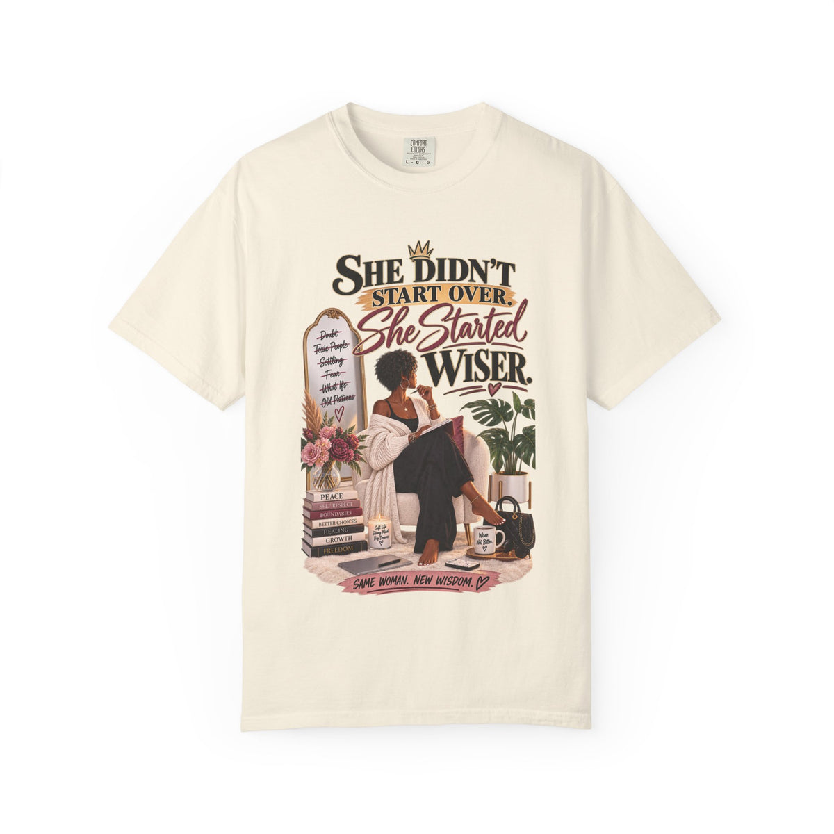 She Didn't Start Over She Started Wiser-Empowering Women's Graphic Tee