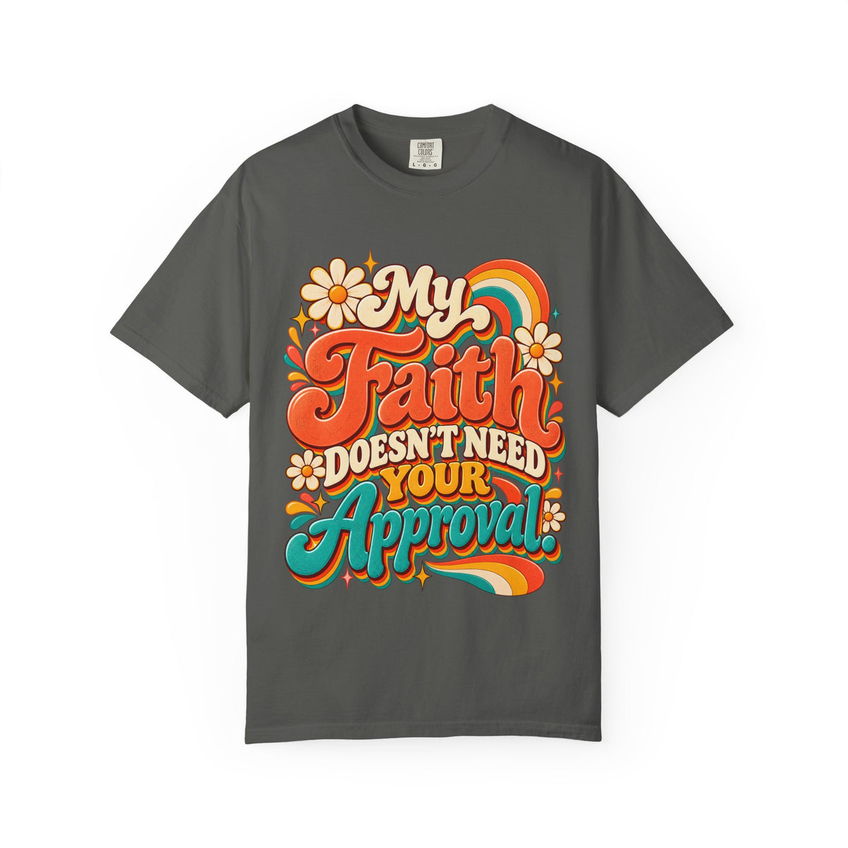 My Faith Doesn't Need Your Approval Shirt, Retro Christian Tee