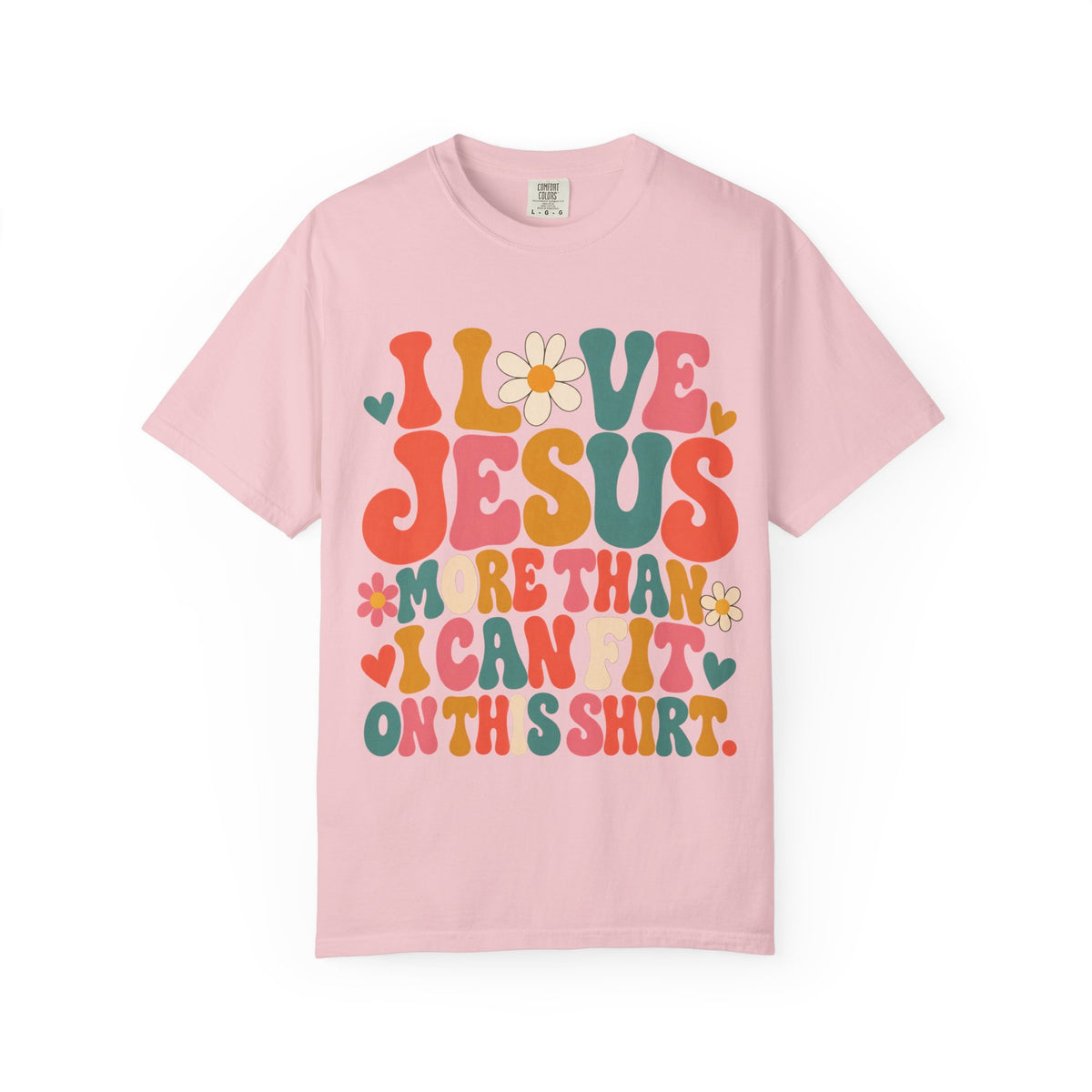 I Love Jesus More Than I Can Put On This Shirt, Retro Christian Tee