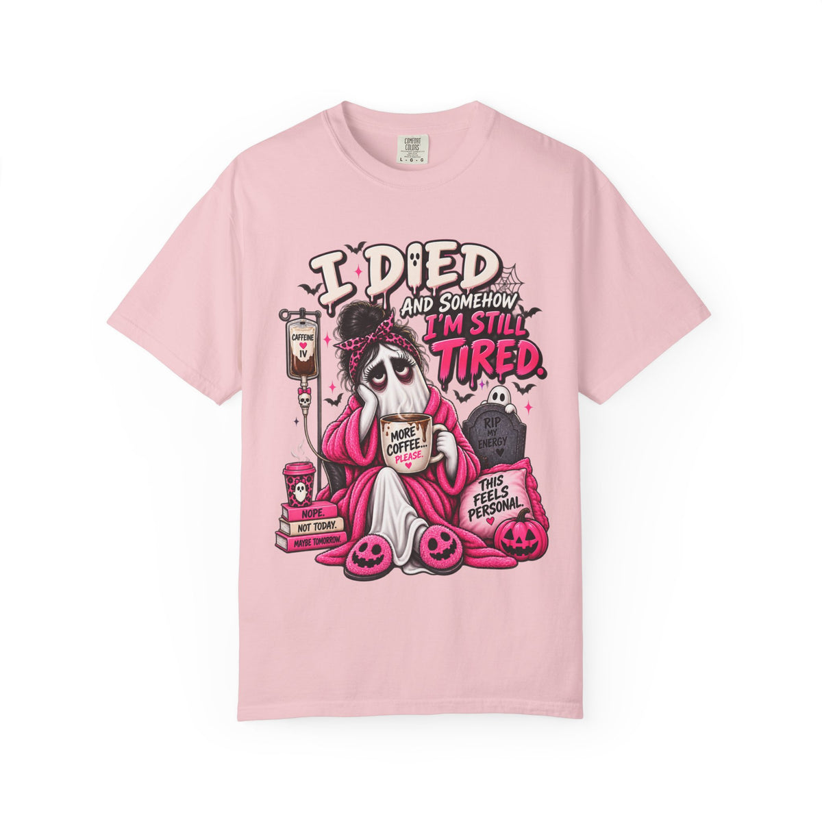 i Died and Somehow I'm Still Tired Shirt, Funny Ghost Halloween Tee, Exhausted Mom Tee