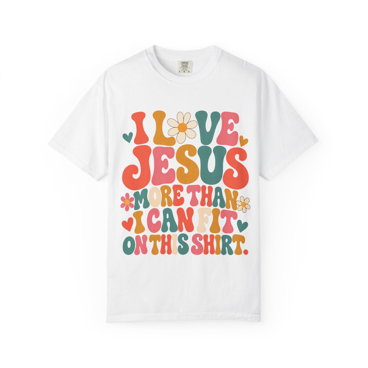 I Love Jesus More Than I Can Put On This Shirt, Retro Christian Tee