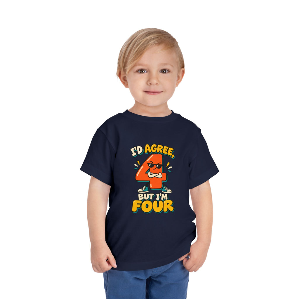 I'd Agree But I'm Four Shirt, Funny 4th Birthday Toddler Tee, Sassy Four Year Old Birthday Shirt