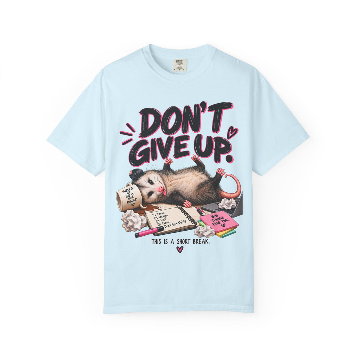 Don't Give Up This Is a Short Break Shirt, Funny Motivational Opossum Tee