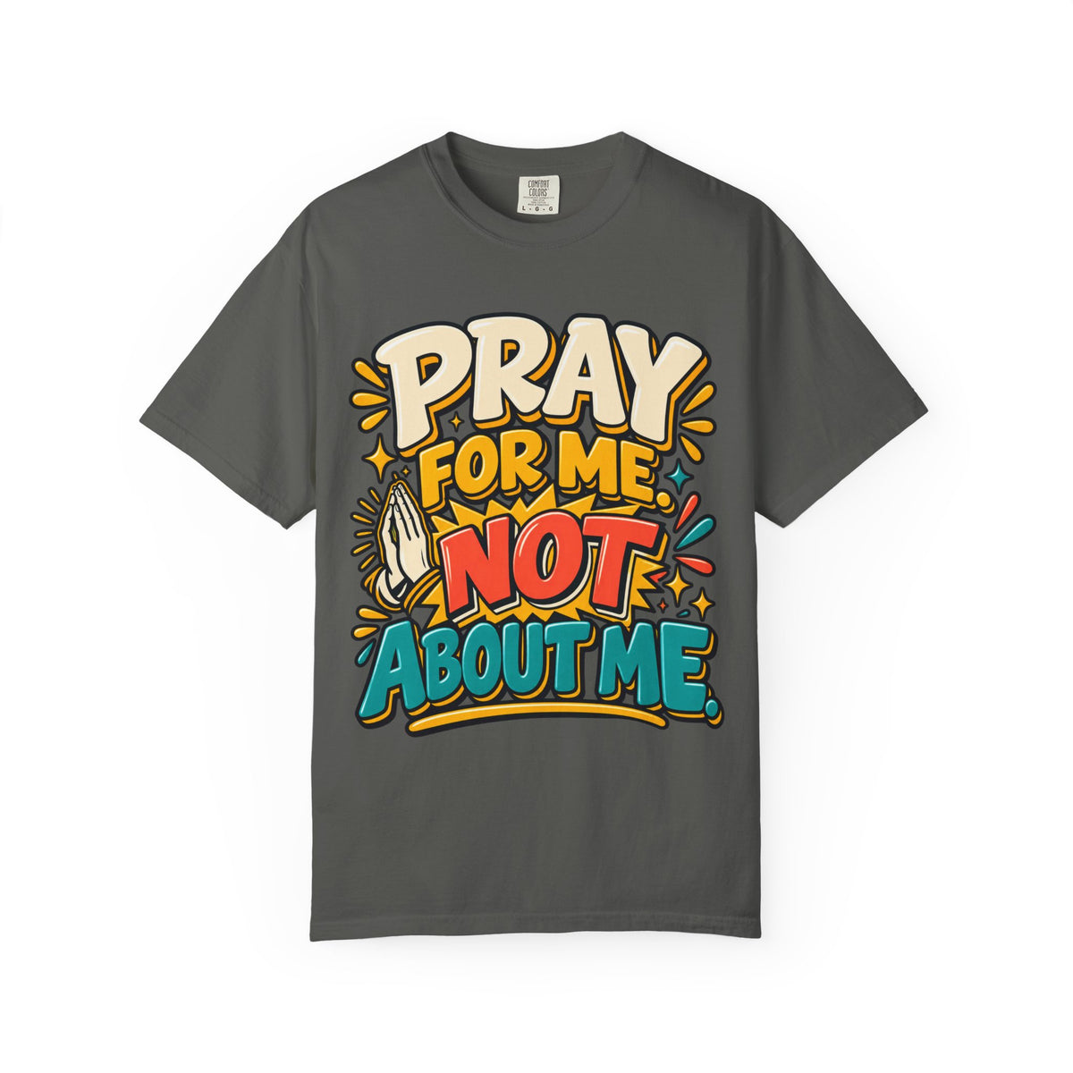 Pray For Me Not About Me Shirt