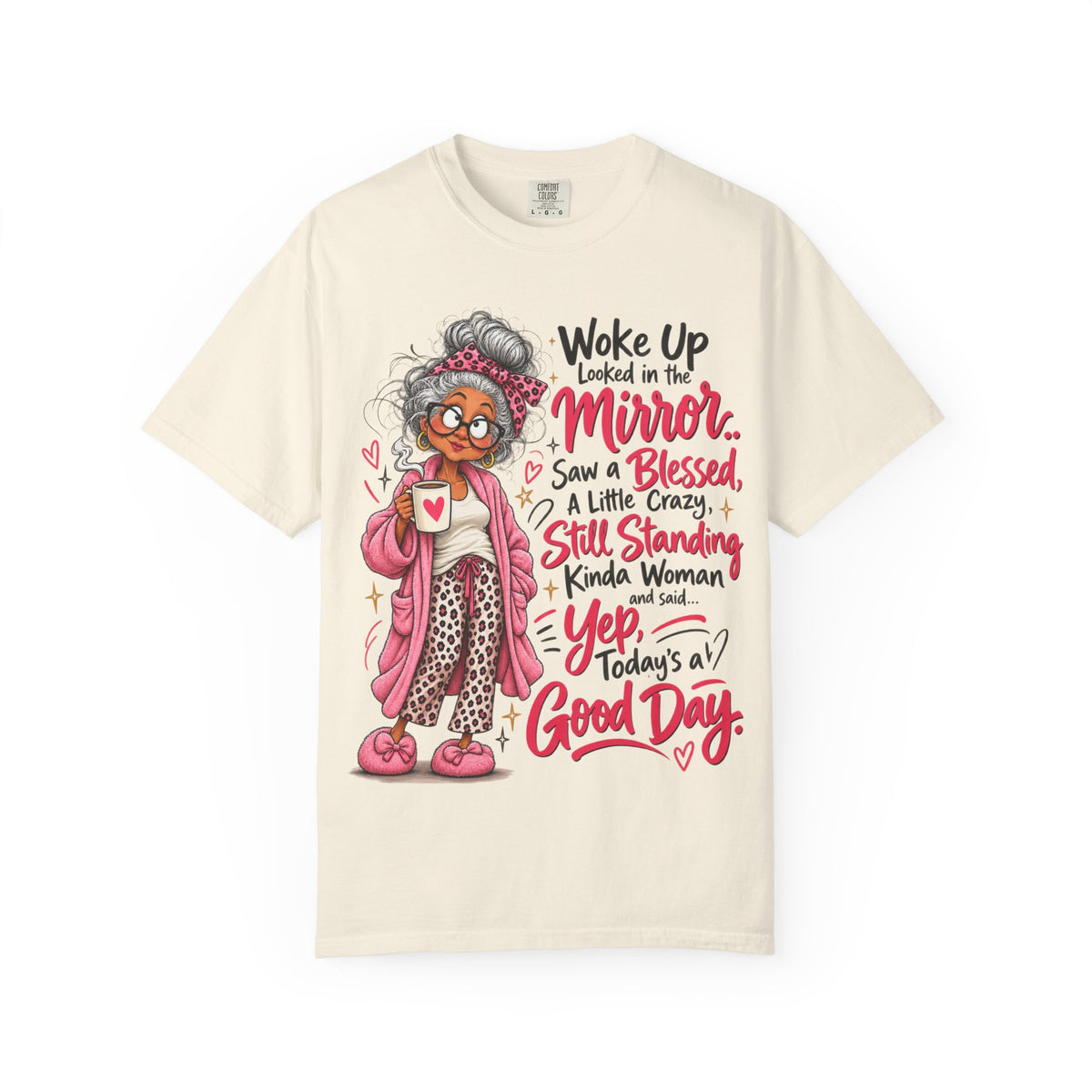 Woke Up Looked in the Mirror Shirt, Funny Blessed and Crazy Tee, Sassy Grandma Graphic T-Shirt