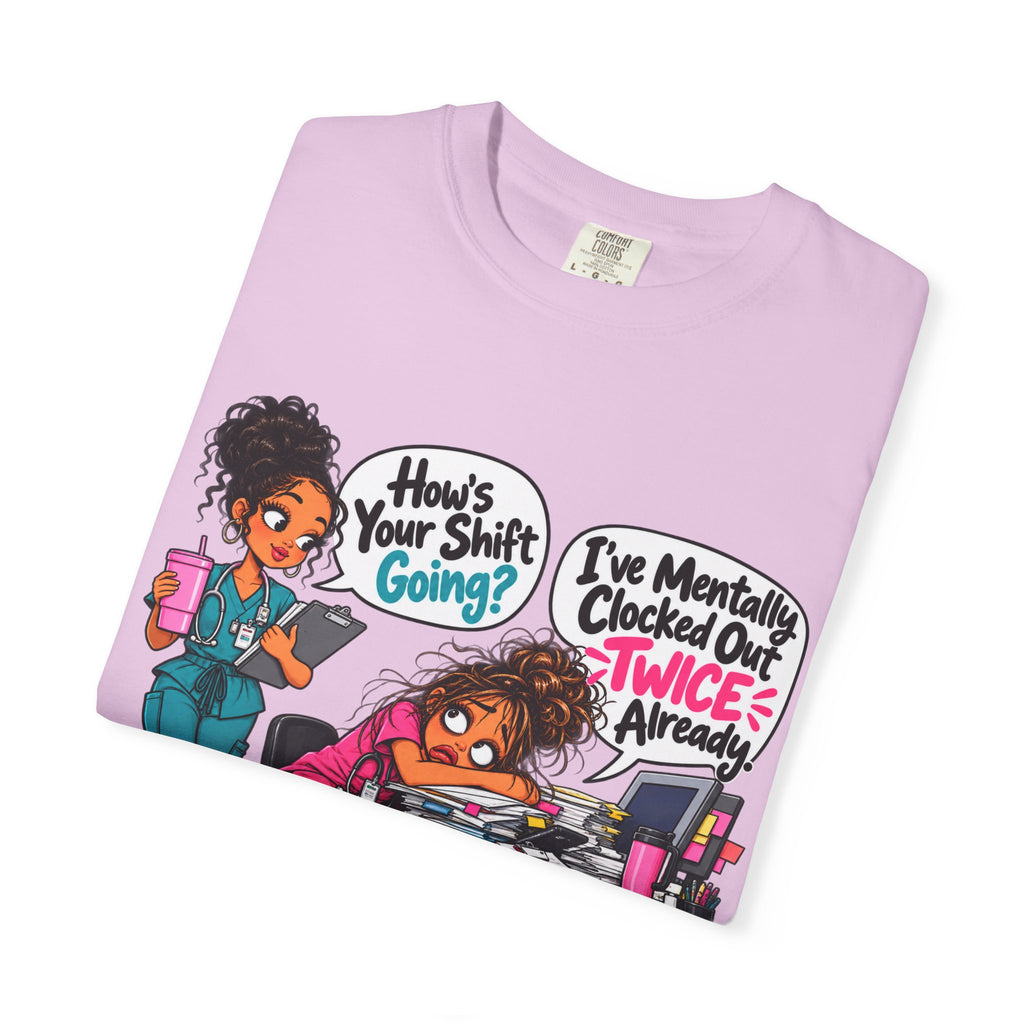 How's Your Shift Going? Funny Nurse Shirt