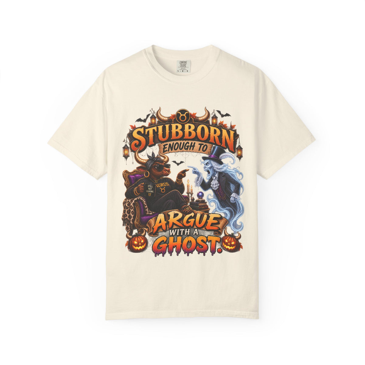 Stubborn Enough to Argue With A Ghost Shirt, Funny Taurus Halloween Tee, Zodiac Astrology Tee